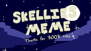 sKellies meme  thanks for 300k [upl. by Aidnis]