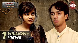 Mayank और Roshan कैसे फँसे दलदल में  Khel Khel Mein  Crime Patrol Dial 100  Full Episode [upl. by Evol]