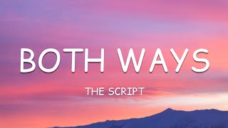 The Script  Both Ways Lyrics🎵 [upl. by Cone928]