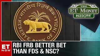 RBI Floating Rate Bonds A Better Bet Than FDs amp NSC  The ET Money Show [upl. by Adneram]