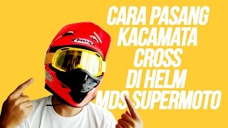 CARA PASANG KACAMATA CROSS GOGGLE LY100 DI HELM MDS SUPER PRO [upl. by Melisent845]