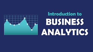 Introduction to Business Analytics [upl. by Ahsiuqat593]