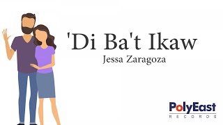 Jessa Zaragoza  Di Bat Ikaw  Official Lyric Video [upl. by Harihat654]