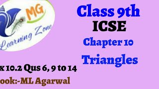 Class 9th ICSE Math Ch 10 Triangles Ex 102 Qus 6 9 to 14 [upl. by Yeo532]