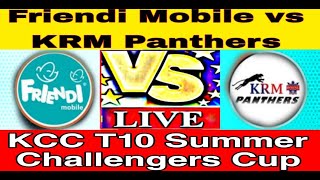 Friendi Mobile vs KRM Panthers  FRB v KRM  KCC T10 Summer Challengers Cup Live Score Stream 2024 [upl. by Kleinstein]