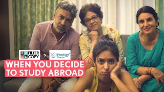 FilterCopy  When You Decide To Study Abroad  Ft Devika Vatsa [upl. by Lambert]