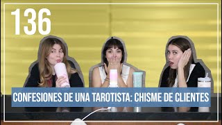 Confesiones de una tarotista chisme de clientes  EP 136 [upl. by Kellsie]