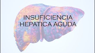 INSUFICIENCIA HEPTICA AGUDA [upl. by Giulietta639]