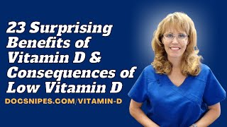 23 Surprising Benefits of Vitamin D and Consequences of Low Vitamin D [upl. by Notecnirp106]