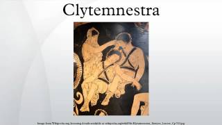 Clytemnestra [upl. by Remington]