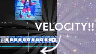 ♡︎How to get VELOCITY on CAPCUT velocity capcut [upl. by Killarney]