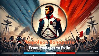 The Journey of Napoleon From Conqueror to Exile  Part 2 [upl. by Gora259]