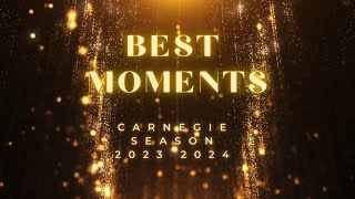 Best of Carnegie Season 2023  2024 Part 1 [upl. by Marbut]