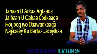 XARIIR AXMED  JANAAN U QABAA AGTAADA  NAJAX LYRICS 2019 [upl. by Aeirdna560]