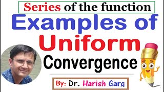 Examples of Uniform Convergence  Series of Function [upl. by Alasteir]