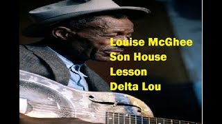 Louise McGhee Son House Complete Lesson [upl. by Fullerton]