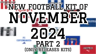 New Football Kit Of November 2024 Part 2  Only Releases kits [upl. by Allenotna348]