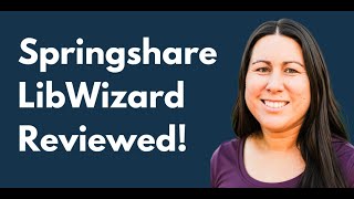 Springshare LibWizard Reviewed [upl. by Nedak409]