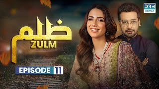 Zulm  Episode 11  Affan Waheed Ushna Shah Faysal Quraishi  C6R1O [upl. by Ahsiad352]