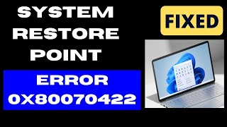 Failed to create System Restore Point Error 0x80070422 on Windows 11  10 Fixed [upl. by Aled]