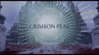 Crimson Peak BehindtheScenes and Hidden Details [upl. by Eilsehc]