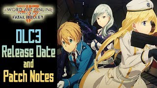 Sword Art Online Fatal Bullet  DLC3 Collapse of Balance Patch Notes amp Release Date PS4XB1PC [upl. by Nets]