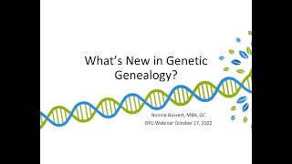 What’s New in Genetic Genealogy  Bonnie Bossert 27 October 2022 [upl. by Annodas]