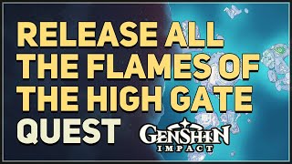 Release all the Flames of the High Gate Genshin Impact [upl. by Sterne338]