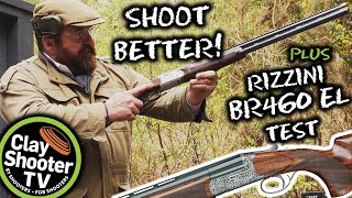 Improve your Sporting clay shooting  Rizzini BR460 EL review  Clay Shooter TV [upl. by Renard]