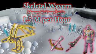 OSRS Money Making Guide killing skeletal wyvern 𝟙𝟝 𝕄 Per Hour [upl. by Nidnerb155]