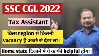 SSC CGL 2022  tax assistant total region wise vacancy details  home state दिलाने में helpful [upl. by Aalst]