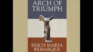 Arc de Triomphe  Erich Maria Remarque [upl. by Aerdnaxela]