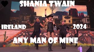 Shania Twain  Any Man Of Mine Live in Ireland 2024 [upl. by Iralav]