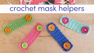 How to Crochet Mask Helpers Two Ways [upl. by Halyk433]