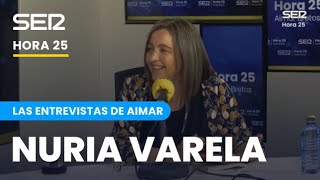 Las entrevistas de Aimar  Nuria Varela [upl. by Ellen133]