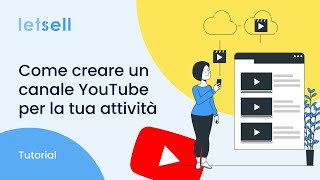 Come creare un canale YouTube per promuovere la tua attività [upl. by Vine980]