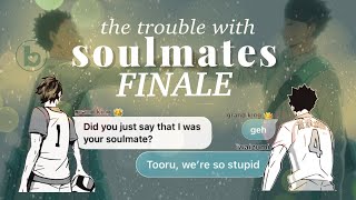 IT ALL MAKES SENSE FINALE the trouble with soulmates ep3 IwaOi — Haikyuu [upl. by Henrieta700]