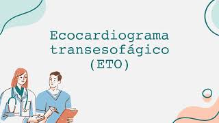 Ecocardiograma transesofágico ETO [upl. by Clarke476]