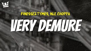 finesse2tymes nle choppa  VERY DEMURE LYRICS [upl. by Nerrawed]