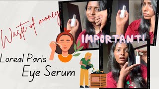 Is LOréal Paris Eye Serum Worth Your Money My Honest Review – Dont Waste Your Cash [upl. by Kay]