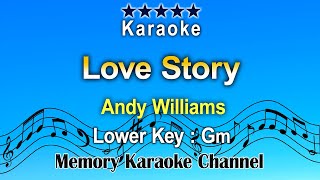 Love Story Karaoke Andy Williams  Lower Key Gm [upl. by Yatnwahs]