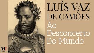 Ao Desconcerto Do Mundo  Poema de Luís Vaz de Camões com narração de Mundo Dos Poemas [upl. by Stock]