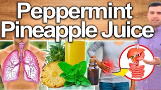 PEPPERMINT WITH PINEAPPLE JUICE EVERY DAY Best Ways To Take Uses Side Effects Contraindications [upl. by Dorthea]