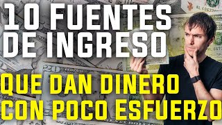 10 fuentes de ingreso que dan dinero con poco esfuerzo [upl. by Keary154]