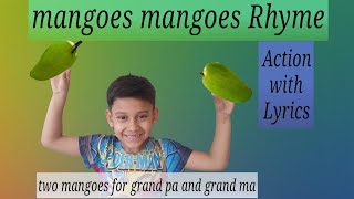 Mangoes Mangoes all around rhyme for kids and action with lyrics [upl. by Keever]