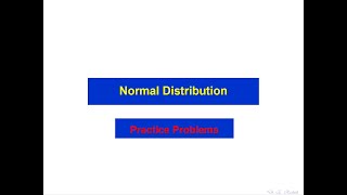 Practice Problems for Normal Distribution [upl. by Nirtak]