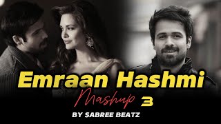 Emraan Hashmi Mashup 3 LOFI MIX  SABREE BEATZ  Love amp Sad Lofi  Indian Lofi [upl. by Eimmot]