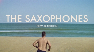 The Saxophones  New Tradition Official Video [upl. by Divadnahtanoj]