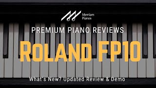 🎹 Roland FP10 Whats New Updated Review amp Demo Roland FP10 🎹 [upl. by Antoine]