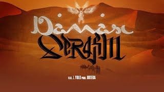 Serafim  Damasc feat JYolo [upl. by Dnalkrik]